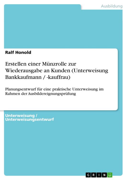 Produktbild: Erstellen einer M&uuml;nzrolle zur Wiederausgabe an Kunden (Unterweisung Bankkaufmann / -kauffrau)