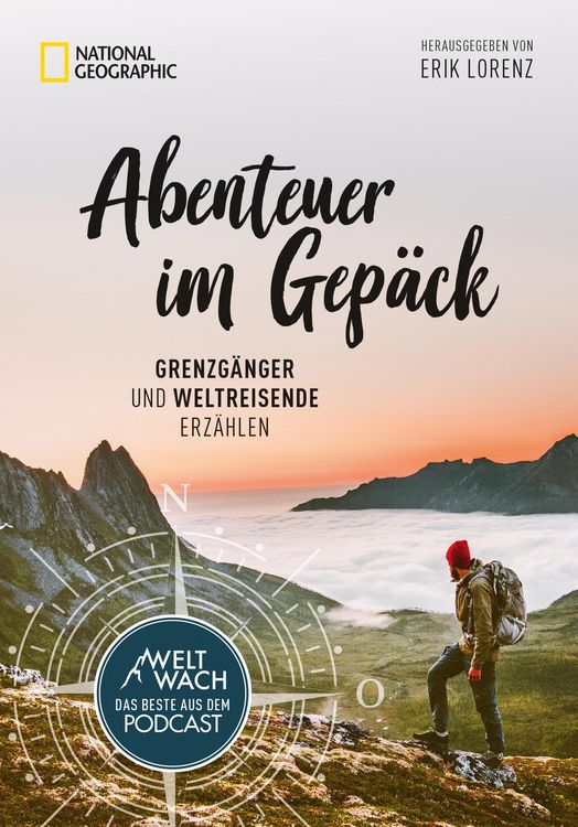 Produktbild: Abenteuer im Gep&auml;ck: Grenzg&auml;nger und Weltreisende erz&auml;hlen.