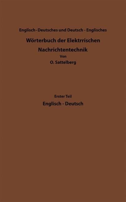Produktbild: Dictionary of Technological Terms Used in Electrical Communication / W&ouml;rterbuch der Elektrischen Nachrichtentechnik
