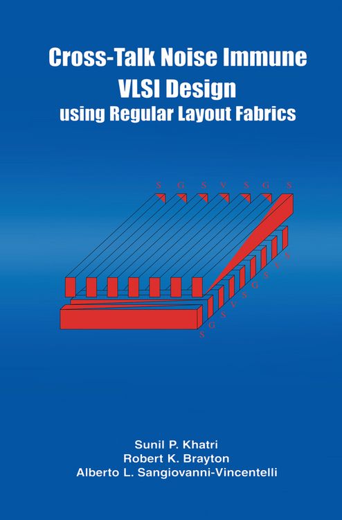 Produktbild: Cross-Talk Noise Immune VLSI Design Using Regular Layout Fabrics