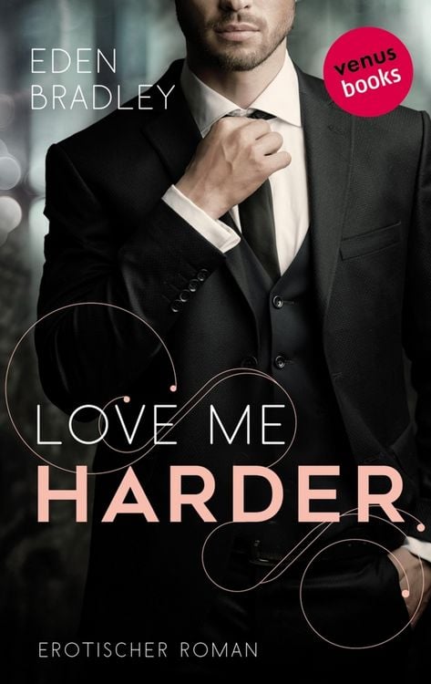 Produktbild: Love me harder: Ein Dark-Pleasure-Roman - Band 1