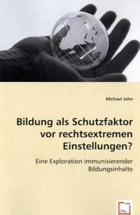 Produktbild: John, M: Bildung als Schutzfaktor vor rechtsextremen Einstel