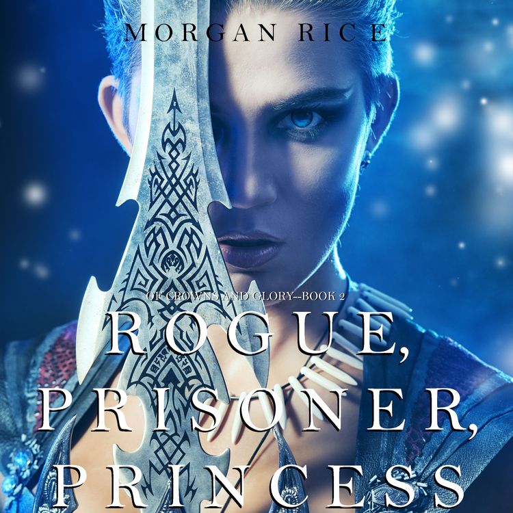 Produktbild: Rogue, Prisoner, Princess (Of Crowns and Glory&mdash;Book 2)