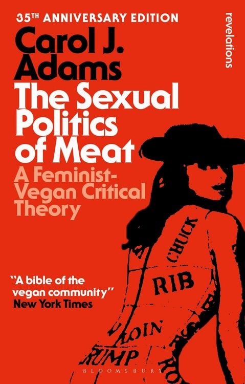 Produktbild: The Sexual Politics of Meat - 35th Anniversary Edition