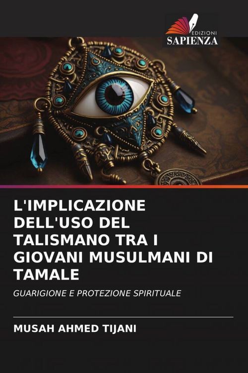 Produktbild: L'implicazione Dell'uso Del Talismano Tra I Giovani Musulmani Di Tamale