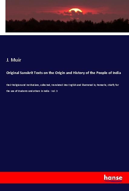 Produktbild: Original Sanskrit Texts on the Origin and History of the People of India