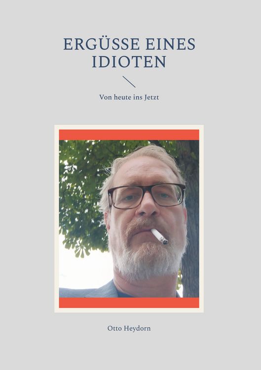Produktbild: Erg&uuml;sse eines Idioten