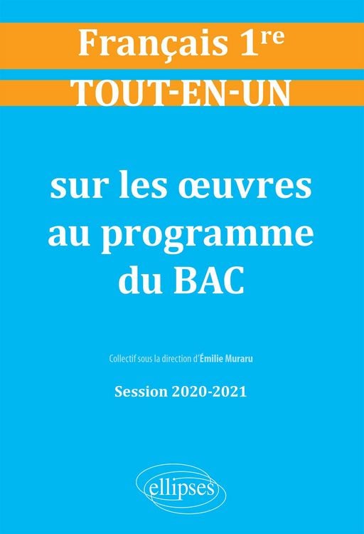 Produktbild: Tout-en-un sur les oeuvres au programme de Fran&ccedil;ais. Premi&egrave;re. Session 2020-2021