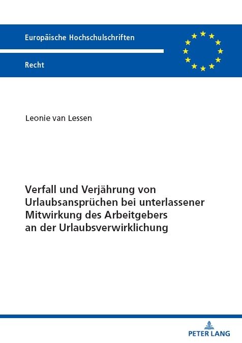 Produktbild: Verfall und Verj&auml;hrung von Urlaubsanspr&uuml;chen bei unterlassener Mitwirkung des Arbeitgebers an der Urlaubsverwirklichung