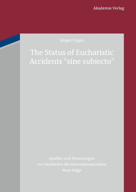 Produktbild: The Status of Eucharistic Accidents "sine subiecto"