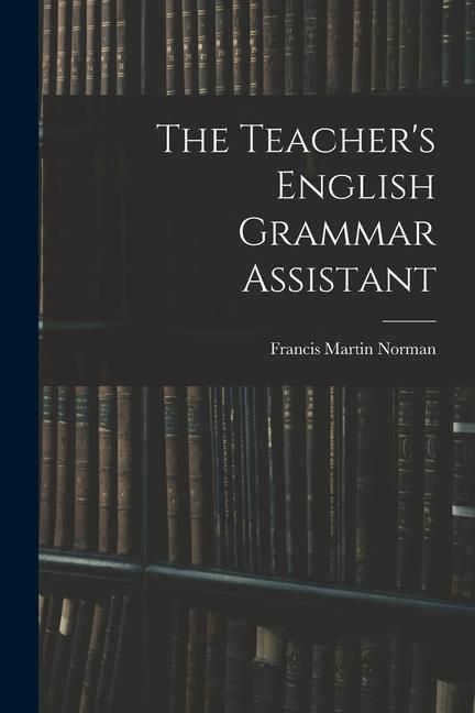 Produktbild: The Teacher's English Grammar Assistant