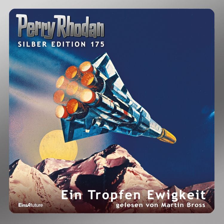Produktbild: Perry Rhodan Silber Edition 175: Ein Tropfen Ewigkeit