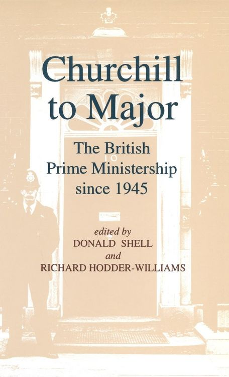 Produktbild: Churchill to Major: The British Prime Ministership Since 1945