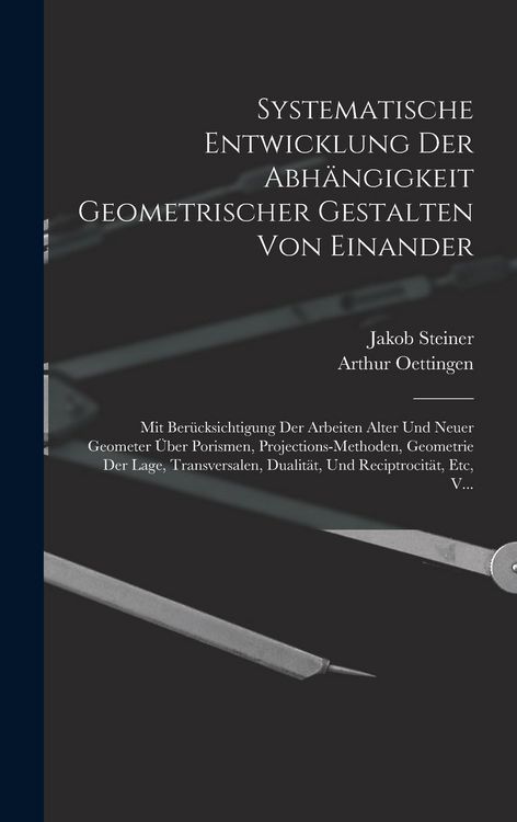 Produktbild: Systematische Entwicklung Der Abh&auml;ngigkeit Geometrischer Gestalten Von Einander