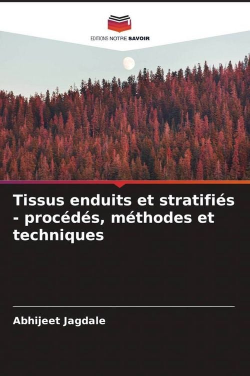 Produktbild: Tissus enduits et stratifi&eacute;s - proc&eacute;d&eacute;s, m&eacute;thodes et techniques
