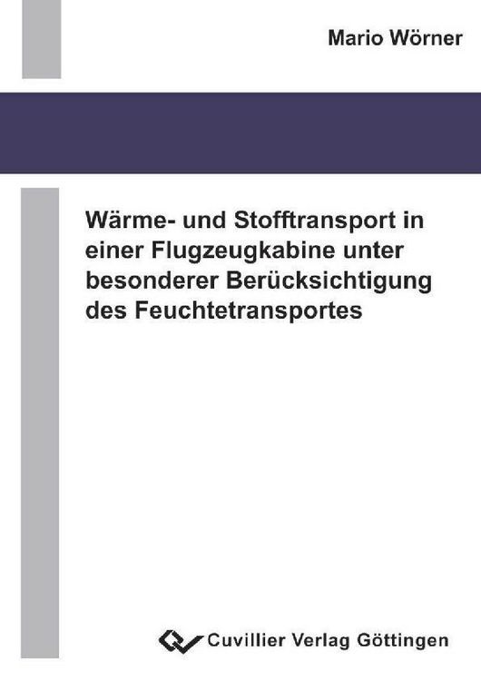 Produktbild: W&auml;rme- und Stofftransport in einer Flugzeugkabine unter besonderer Ber&uuml;cksichtigung des Feuchtetransportes