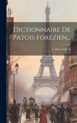 Produktbild: Dictionnaire De Patois Forezien...