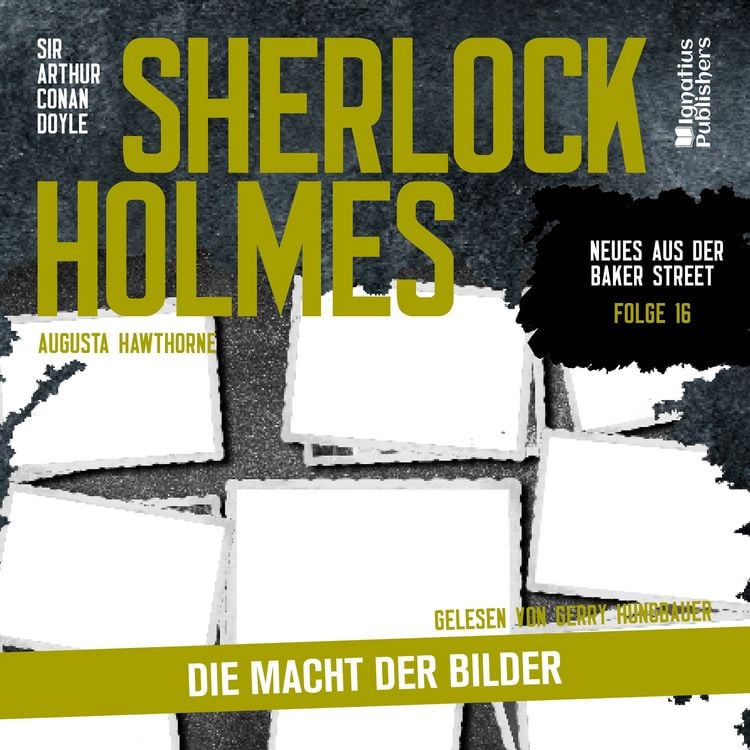 Produktbild: Sherlock Holmes: Die Macht der Bilder (Neues aus der Baker Street, Folge 16)