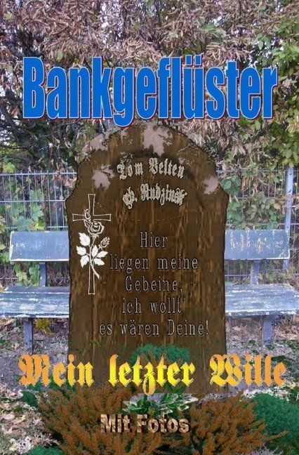 Produktbild: Bankgefl&uuml;ster - Mein letzter Wille