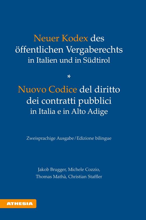 Produktbild: Neuer Kodex des &ouml;ffentlichen Vergaberechts in Italien und in S&uuml;dtirol - Nuovo Codice del diritto dei contratti pubblici in Italia e in Alto Adige