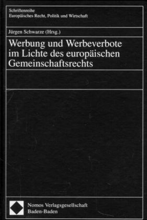 Produktbild: Werbung und Werbeverbote im Lichte des europ&auml;ischen Gemeinschaftsrechts