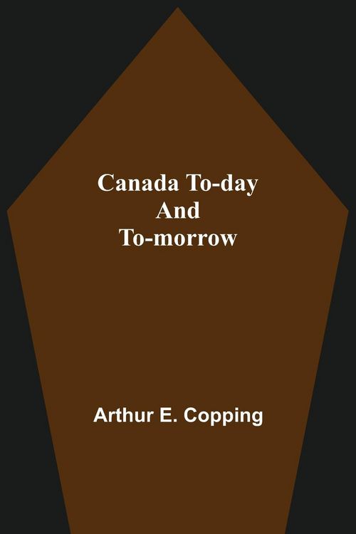 Produktbild: Canada To-Day And To-Morrow