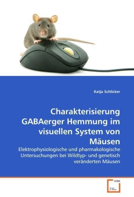 Produktbild: Schlicker, K: Charakterisierung GABAerger Hemmung im visuell