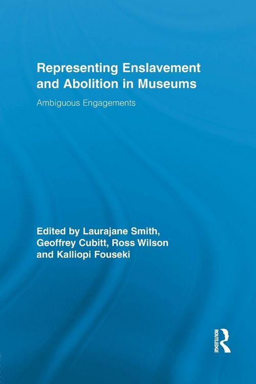 Produktbild: Representing Enslavement and Abolition in Museums