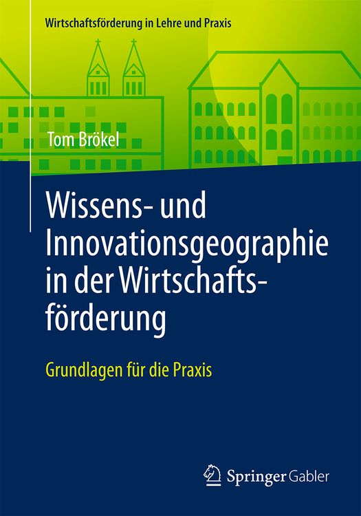 Produktbild: Wissens- und Innovationsgeographie in der Wirtschaftsf&ouml;rderung