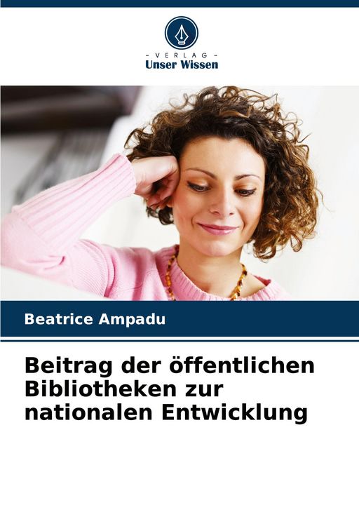 Produktbild: Beitrag der &ouml;ffentlichen Bibliotheken zur nationalen Entwicklung