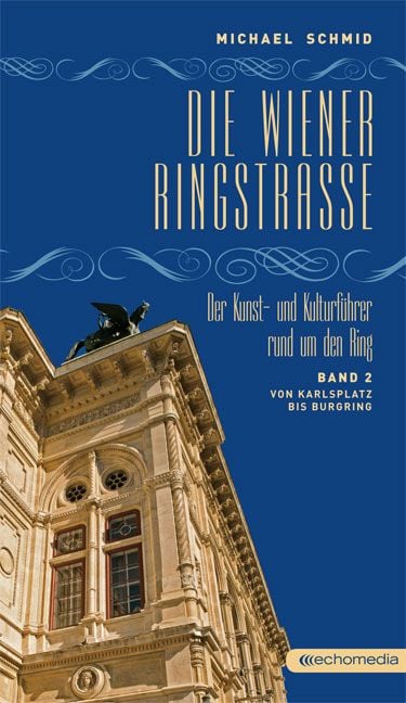 Produktbild: Die Wiener Ringstra&szlig;e. Der Kunst- und Kulturf&uuml;hrer rund um den Ring