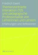 Produktbild: Themenzentrierte Interaktion (TZI) und p&auml;dagogische Professionalit&auml;t von Lehrerinnen und Lehrern