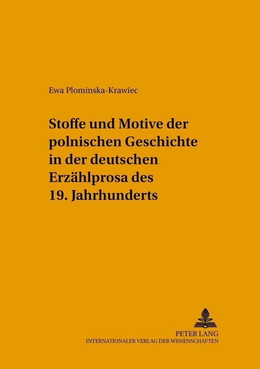 Produktbild: Stoffe und Motive der polnischen Geschichte in der deutschen Erz&auml;hlprosa des 19. Jahrhunderts