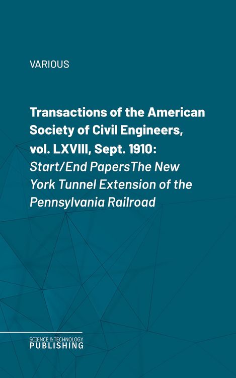 Produktbild: Transactions of the American Society of Civil Engineers, vol. LXVIII, Sept. 1910