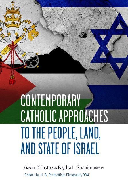Produktbild: Contemporary Catholic Approaches to the People, Land, and State of Israel
