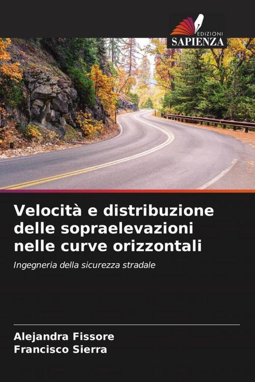 Produktbild: Velocit&agrave; e distribuzione delle sopraelevazioni nelle curve orizzontali