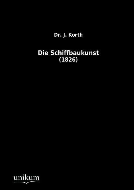 Produktbild: Korth, J: Schiffbaukunst