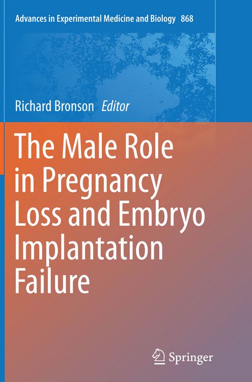 Produktbild: The Male Role in Pregnancy Loss and Embryo Implantation Failure