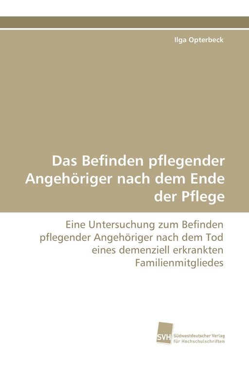Produktbild: Das Befinden pflegender Angeh&ouml;riger nach dem Ende der Pflege