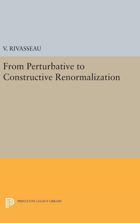 Produktbild: From Perturbative to Constructive Renormalization
