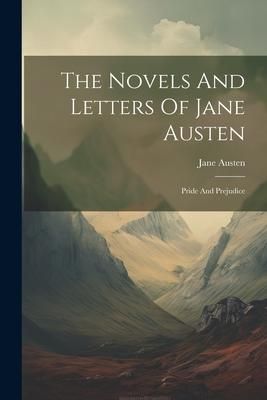 Produktbild: The Novels And Letters Of Jane Austen: Pride And Prejudice