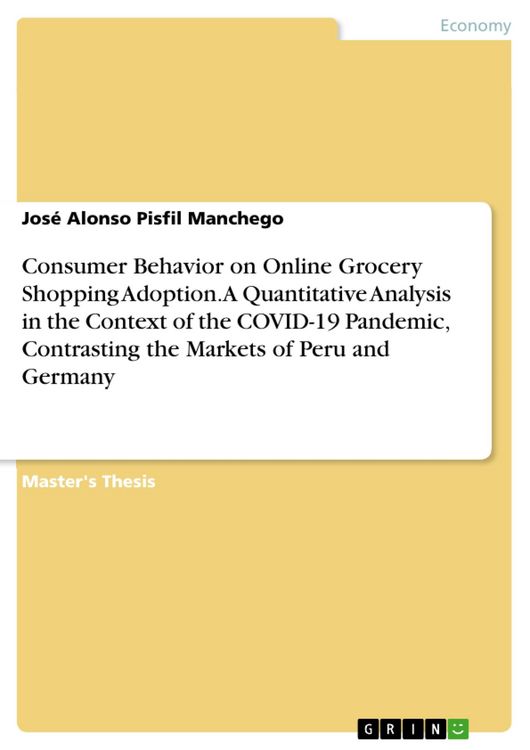 Produktbild: Consumer Behavior on Online Grocery Shopping Adoption. A Quantitative Analysis in the Context of the COVID-19 Pandemic, Contrasting the Markets of Per