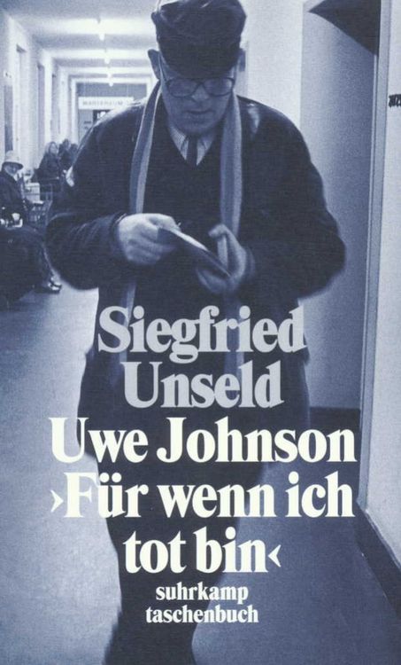 Produktbild: Uwe Johnson: &raquo;F&uuml;r wenn ich tot bin&laquo;