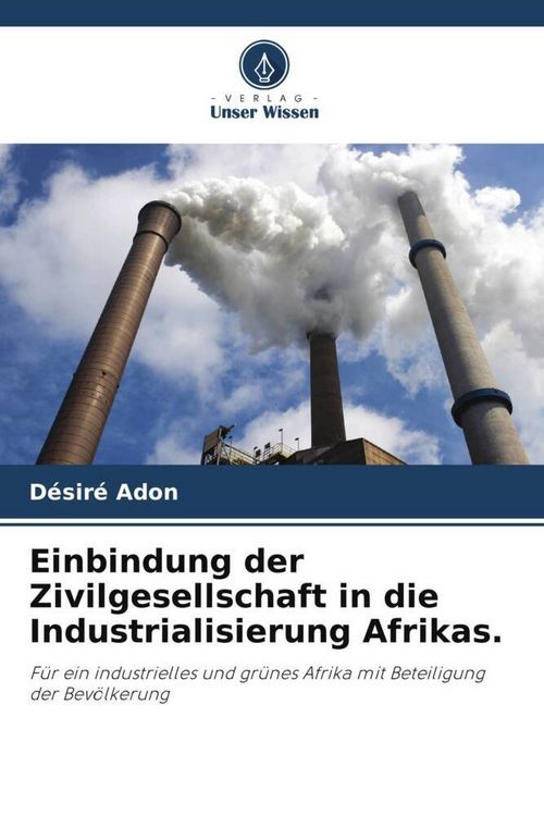 Produktbild: Einbindung der Zivilgesellschaft in die Industrialisierung Afrikas.