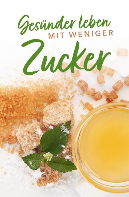 Produktbild: Gesünder leben mit weniger Zucker