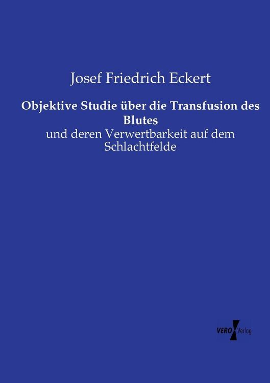 Produktbild: Objektive Studie &uuml;ber die Transfusion des Blutes