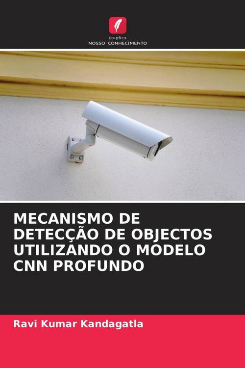 Produktbild: Mecanismo De Detec&ccedil;&atilde;o De Objectos Utilizando O Modelo Cnn Profundo