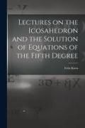Produktbild: Lectures on the Icosahedron and the Solution of Equations of the Fifth Degree