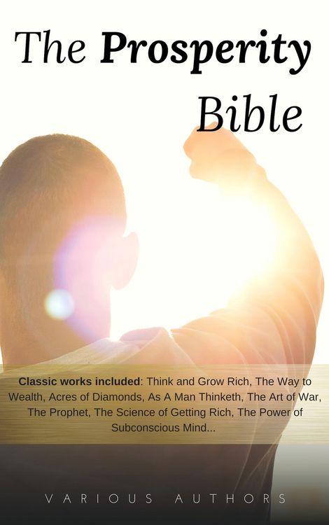 Produktbild: The Prosperity Bible: The Greatest Writings of All Time On The Secrets To Wealth And Prosperity
