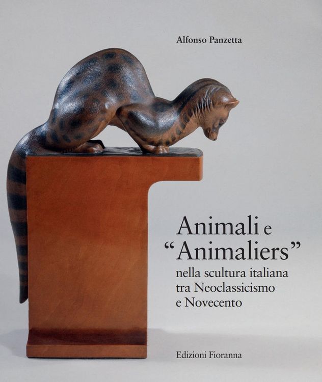 Produktbild: Animali e &laquo;Animaliers&raquo; nella scultura italiana tra Neoclassicismo e Novecento